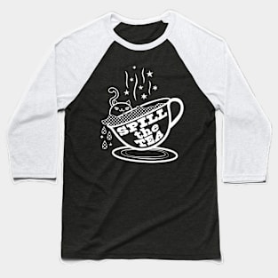 Kitty, Spill the Tea - white Baseball T-Shirt